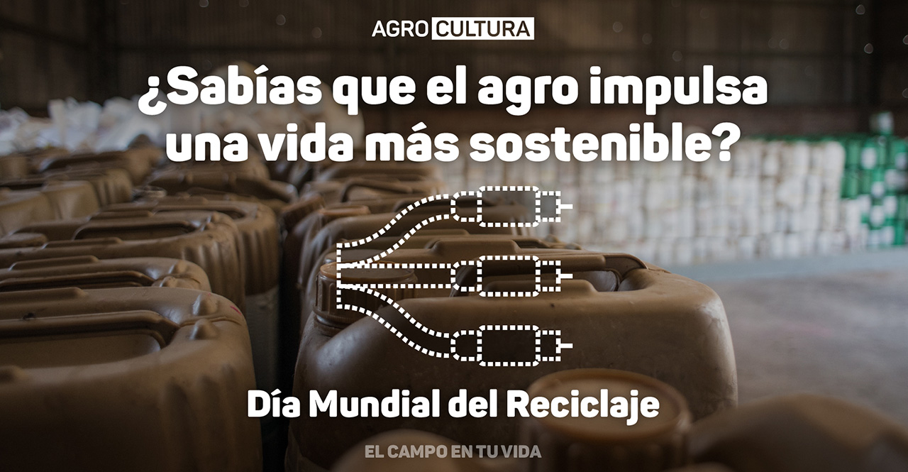 ECETV-Dia-Mundial-del-Reciclaje sabias que el reciclaje en el agro impulsa una vida más sostenible agricultura el campo en tu vida dia mundial del reciclaje